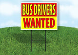 BUS DRIVERS WANTED RED AND YELLOW Yard Sign Road with Stand LAWN SIGN