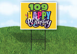 109 AGE HAPPY BIRTHDAY YELLOW 18inx24in Yard Road Sign w/ Stand