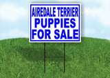 Airedale Terrier PUPPIES FOR SALE BLUE Yard Sign Road with Stand LAWN SIGN