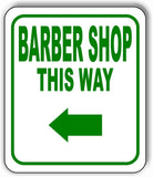 BARBER SHOP THIS WAY DIRECTIONAL GREEN 8 Arrow Variation Aluminum composite sign