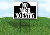 NO MASK NO ENTRY SHAPE BLACK Yard Sign with Stand LAWN SIGN