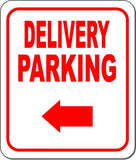 DELIVERY PARKING DIRECTIONAL RED 8 Arrow Variations Aluminum composite sign