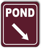 POND DIRECTIONAL 45 DEGREES DOWN RIGHT ARROW CAMPING Aluminum composite sign