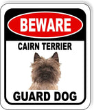BEWARE CAIRN TERRIER GUARD DOG Metal Aluminum Composite Sign