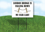 LONDON BRIDGE FALLING DOWN 18"x24" Plastic Yard Sign ROAD SIGN with Stand