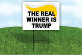 THE REAL WINNER IS  DONALD Trump Yard Sign ROAD SIGN w stand large 18"x24"