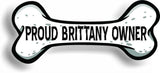 Proud Brittany Owner Bone Car Magnet Bumper Sticker 3"x7"