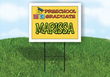 MARISSA PRESCHOOL GRADUATE 18 in x 24 in Yard Sign Road Sign with Stand