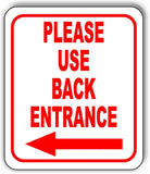 Please use back entrance Left Arrow Aluminum Composite Sign
