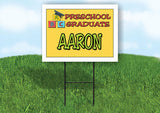 AARON PRESCHOOL GRADUATE 18 in x 24 in Yard Sign Road Sign with Stand
