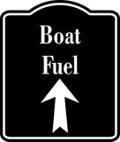 Boat Fuel Up Arrow BLACK  Aluminum Composite Sign