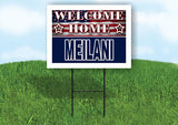 MEILANI WELCOME HOME FLAG 18 in x 24 in Yard Sign Road Sign with Stand