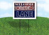LANE WELCOME HOME FLAG 18 in x 24 in Yard Sign Road Sign with Stand