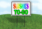 SLUSHIES TO GO RAINBOW Yard Sign Road with Stand LAWN SIGN