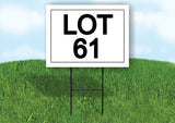 LOT 61  18 in x 24 in Yard Sign Road Sign with Stand