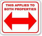 This applies to both properties red double arrow  Aluminum composite sign