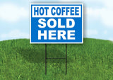 HOT COFFEE SOLD HERE BLUE Yard Sign with Stand LAWN SIGN