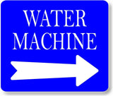 Water machine RIGHT ARROW BLUE Metal Aluminum composite sign