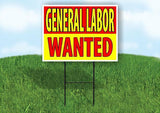 General Labor WANTED Yard Sign Road with Stand LAWN SIGN
