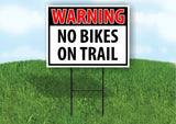 WARNING NO BIKES ON TRAIL RED Plastic Yard Sign ROAD SIGN with Stand