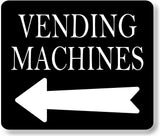 vending machines LEFT ARROW BLACK Metal Aluminum composite sign