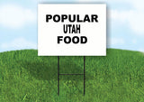 UTAH POPULAR FOOD 18 in x 24 in Yard Sign Road Sign with Stand