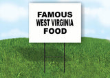 WEST VIRGINIA FAMOUS FOOD 18 in x 24 in Yard Sign Road Sign with Stand