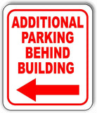 Additional Parking BEHIND BUILDING left ARROW Metal Aluminum composite sign
