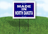 NORTH DAKOTA MADE IN 18 in x 24 in Yard Sign Road Sign with Stand