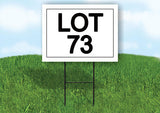 LOT 73  18 in x 24 in Yard Sign Road Sign with Stand
