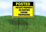 POSTED PRIVATE PROPERTY NO HUNTING FISHING Yard Sign Road with Stand LAWN SIGN