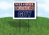 GUY WELCOME HOME FLAG 18 in x 24 in Yard Sign Road Sign with Stand