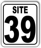 SITE 39 CAMP GROUND LOT NUMBER Aluminum Composite Sign