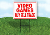 VIDEO GAMES BUY SELL TRADE RED WHITE Yard Sign Road with Stand LAWN SIGN