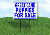 Great Dane PUPPIES FOR SALE BLUE Yard Sign Road with Stand LAWN SIGN