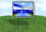 WORSHIP EVERY SUNDAY BLUE Yard Sign with Stand LAWN SIGN