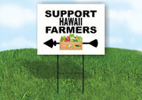 HAWAII SUPPORT FARMERS LEFT ARROW Yard Sign w Stand LAWN  SIGN Single