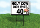 HOLY COW LOOK WHO'S 40 Yard Sign with Stand LAWN SIGN