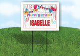 ISABELLE HAPPY BIRTHDAY BALLOONS 18 in x 24 in Yard Sign Road Sign with Stand