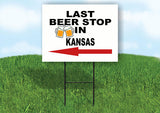 KANSAS LAST BEER STOP LEFT ARROW Yard Sign w Stand LAWN SIGN Single