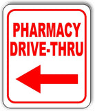 PHARMACY DRIVE-THRU LEFT ARROW RED Metal Aluminum composite sign