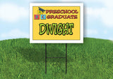 DWIGHT PRESCHOOL GRADUATE 18 in x 24 in Yard Sign Road Sign with Stand
