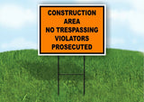 Construction Area No Trespassing Violators Yard Sign Road with Stand LAWN SIGN