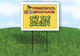 ELIN PRESCHOOL GRADUATE 18 in x 24 in Yard Sign Road Sign with Stand