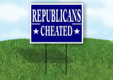 REPUBLICANS CHEATED Yard Sign with Stand LAWN SIGN