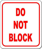 DO NOT BLOCK Aluminum Composite Long Lasting Outdoor Sign