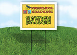 HAYDEN PRESCHOOL GRADUATE 18 in x 24 in Yard Sign Road Sign with Stand