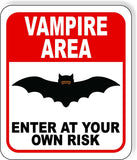 VAMPIRE AREA ENTER AT YOUR OWN RISK RED Metal Aluminum Composite Sign