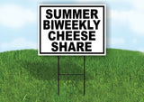 SUMMER BIWEEKLY CHEESE SHARE BLACK WHITE Yard Sign with Stand LAWN SIGN