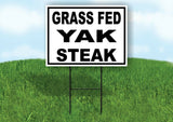 GRASS FED YAK STEAK BLACK BORDER Yard Sign Road with Stand LAWN SIGN
